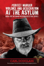 Perfect Murder, Violence, and Desecration at the Asylum